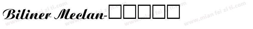 Biliner Meclan字体转换